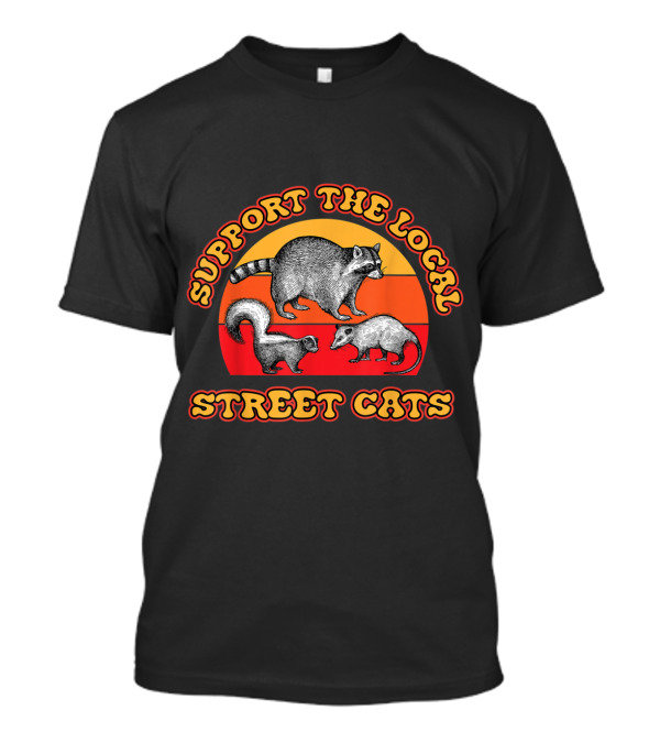 Support The Local Street Cats Raccoon Skunk Possum Retro Sunset T-Shirt