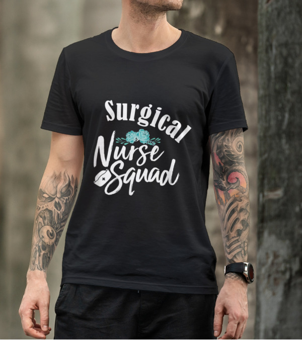 Surgical Nurse Squad With Florals And Nurse Cap T-Shirt