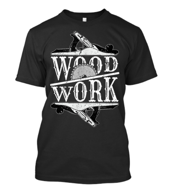 Vintage Carpenter Funny Woo Wood Work Saw Planes T-Shirt