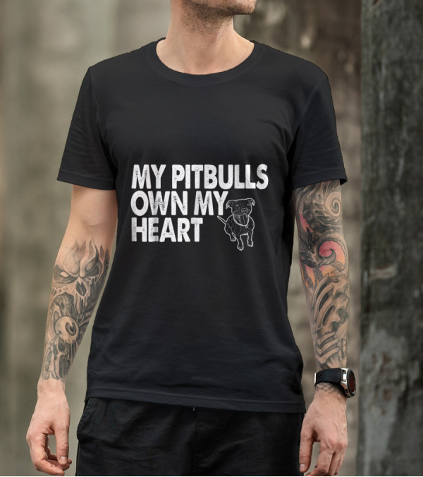 My Pitbulls Own My Heart Funny Dog T-Shirt