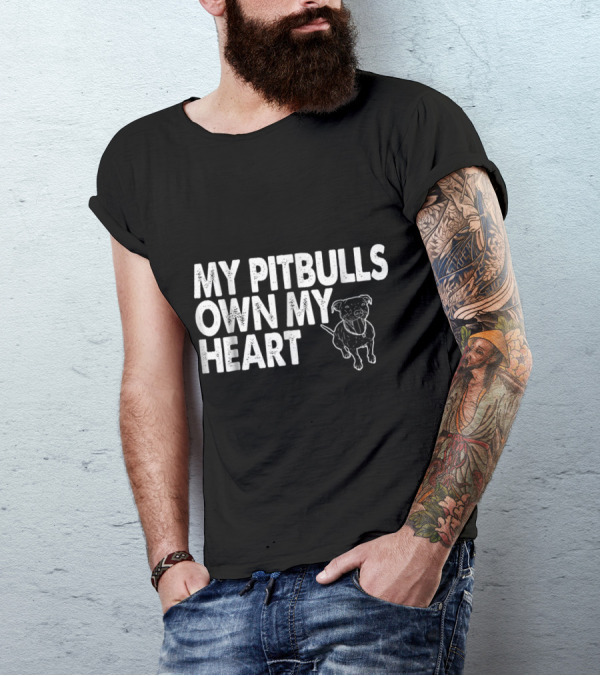 My Pitbulls Own My Heart Funny Dog T-Shirt