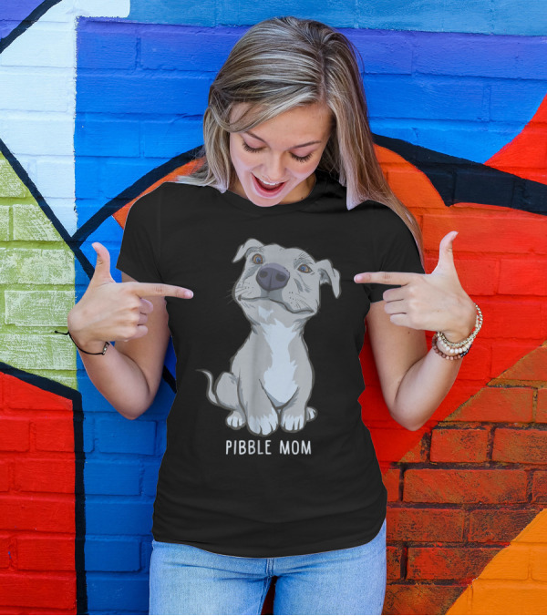 Pibble Mom Pitbull Pibble Puppy T-Shirt
