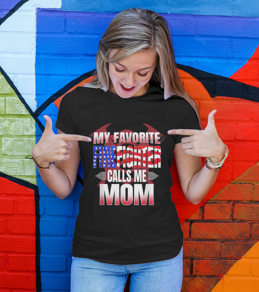 My Favorite Firefighter Calls Me Mom American Flag Axe T-Shirt