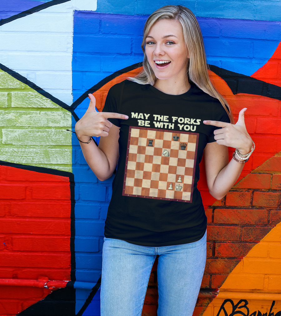 May The Forks Be With You Chess Game Knight Fork Position T-Shirt