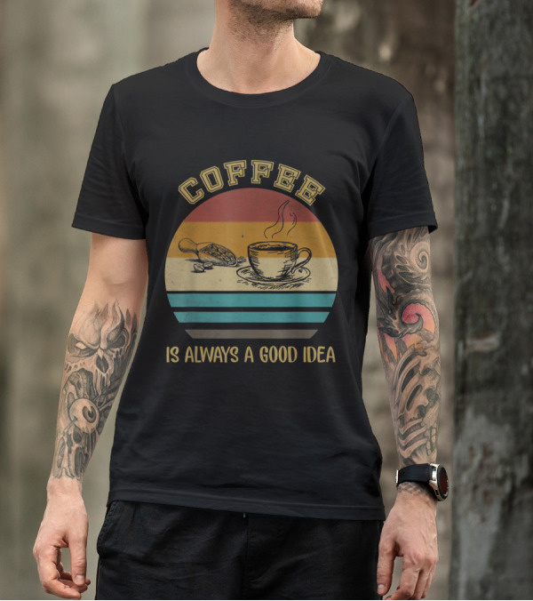 Vintage Coffee Is Always A Good Idea Retro Striped Cup T-Shirt