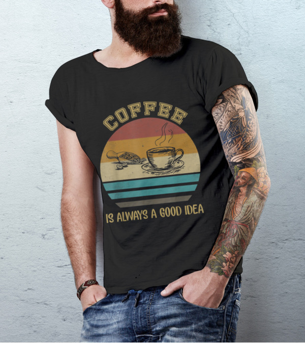 Vintage Coffee Is Always A Good Idea Retro Striped Cup T-Shirt