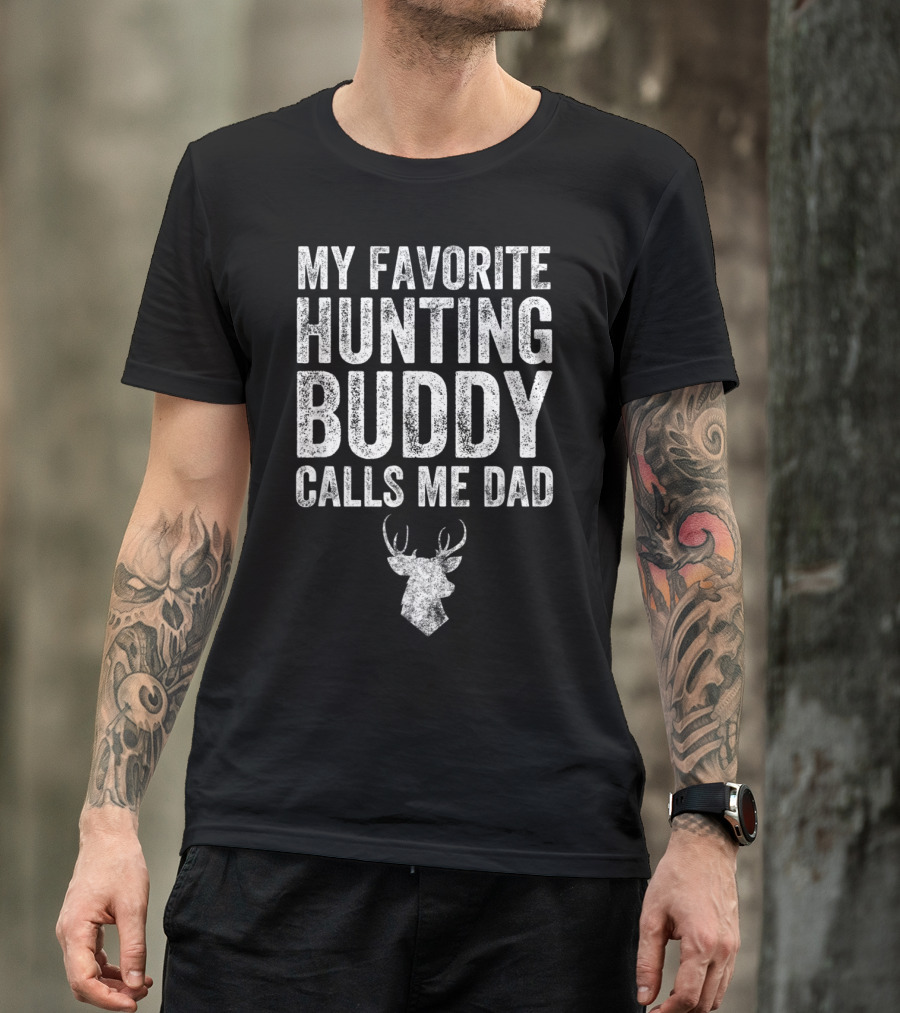 My Favorite Hunting Buddy Calls Me Dad Deer Antlers T-Shirt