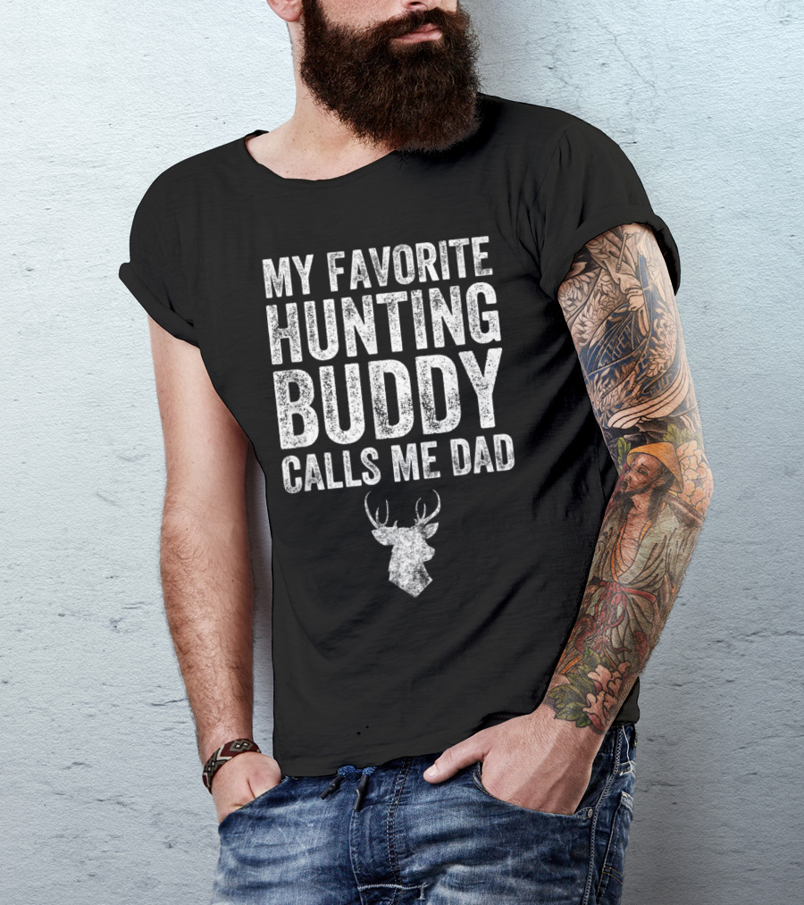 My Favorite Hunting Buddy Calls Me Dad Deer Antlers T-Shirt