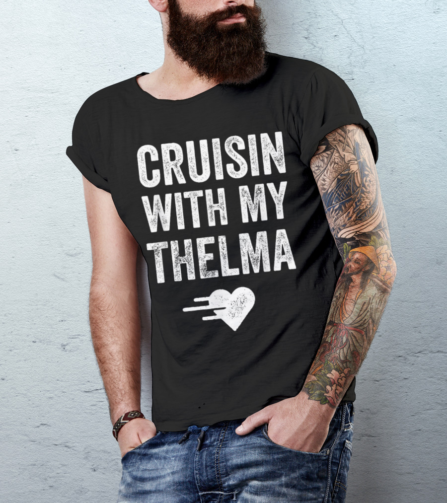 Cruisin With My Thelma Vintage Heart T-Shirt