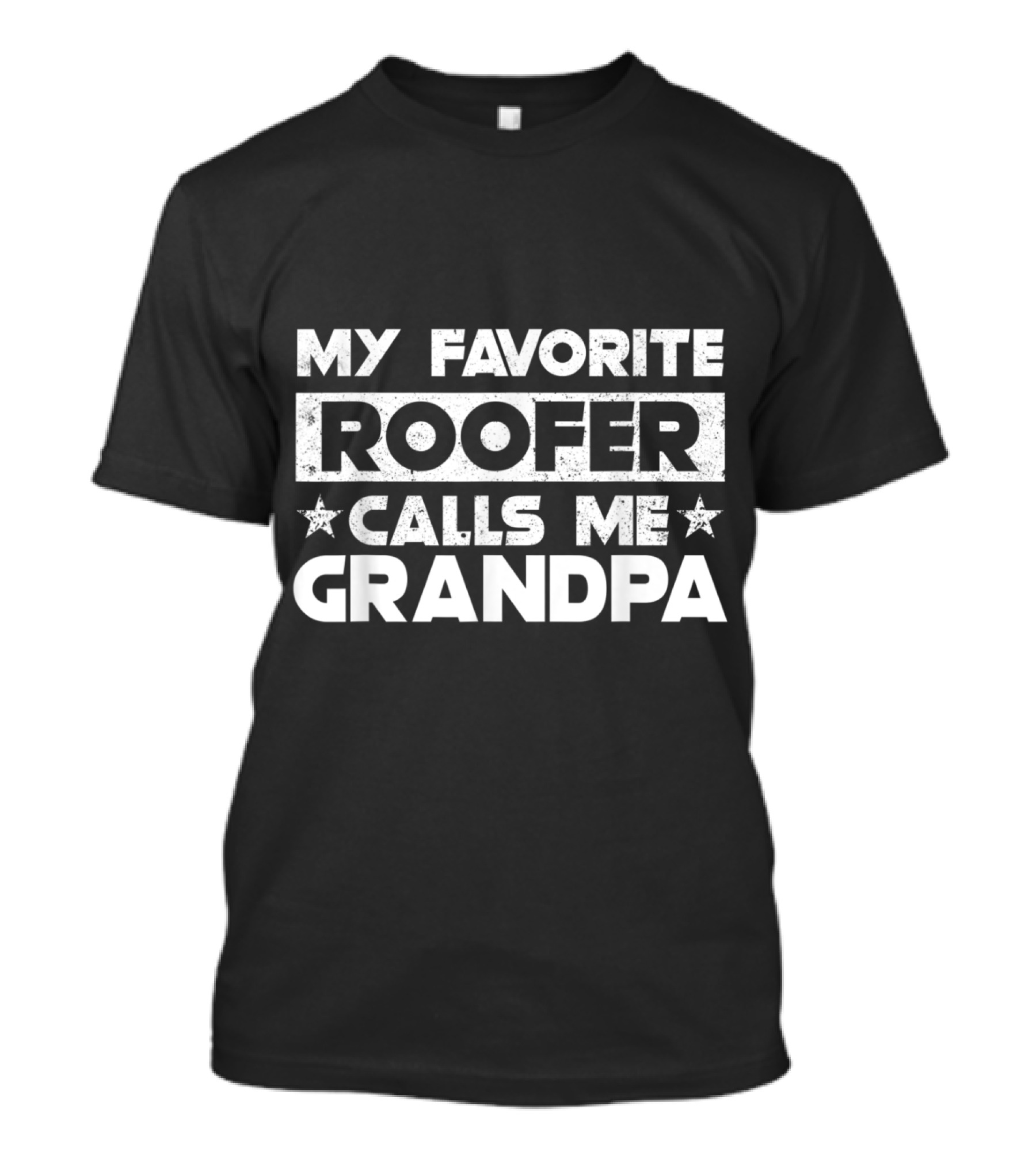 My Favorite Roofer Calls Me Grandpa T-Shirt