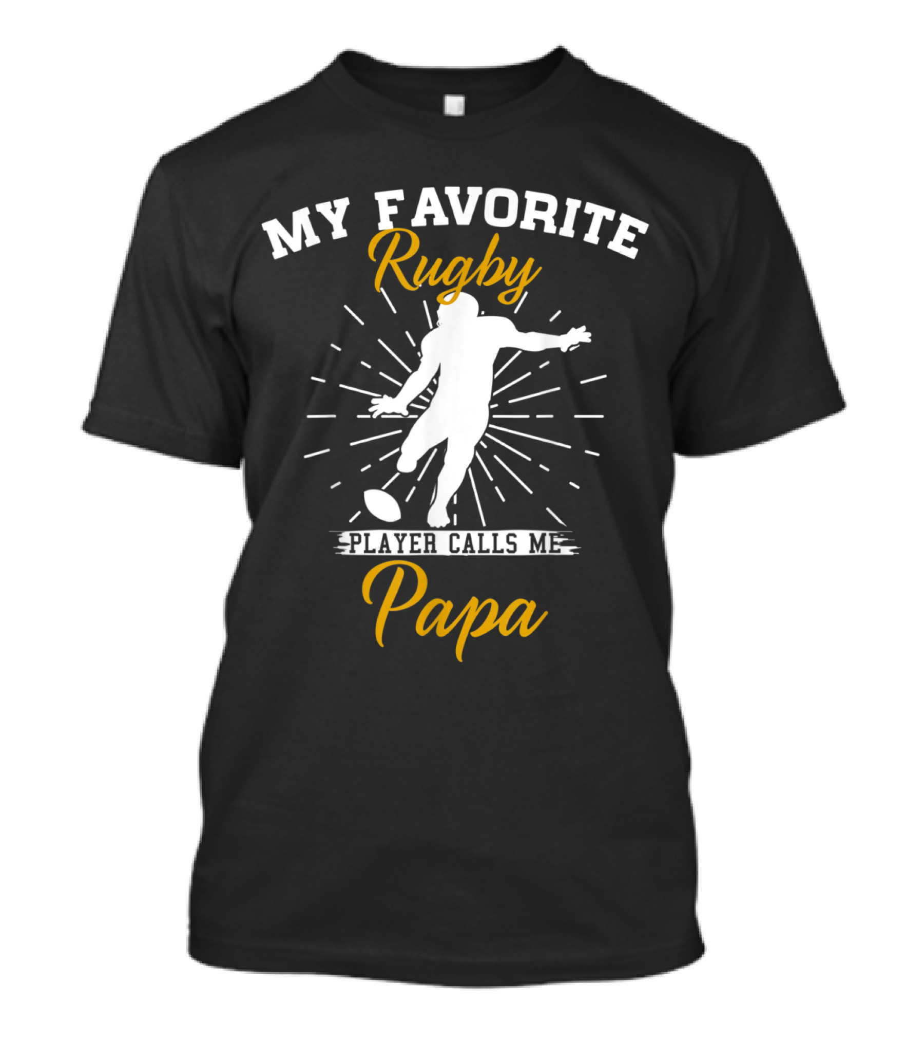 My Favorite Rugby Player Calls Me Papa T-Shirt