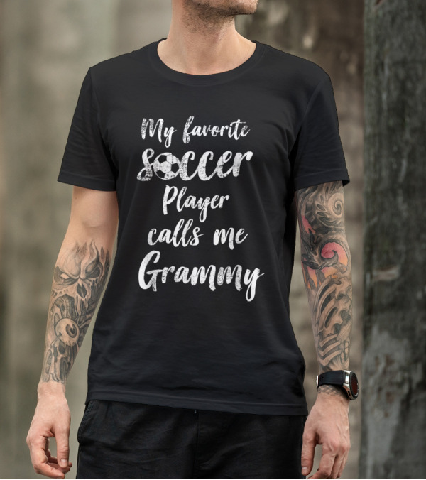 My Favorite Soccer Player Calls Me Grammy With Soccer Ball Accent T-Shirt