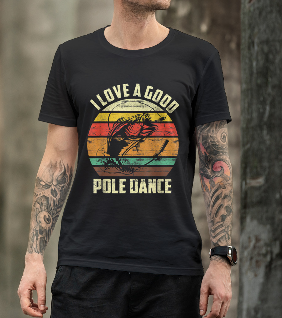 I Love A Good Fishing Pole Dance Vintage Sunset Bass Retro T-Shirt