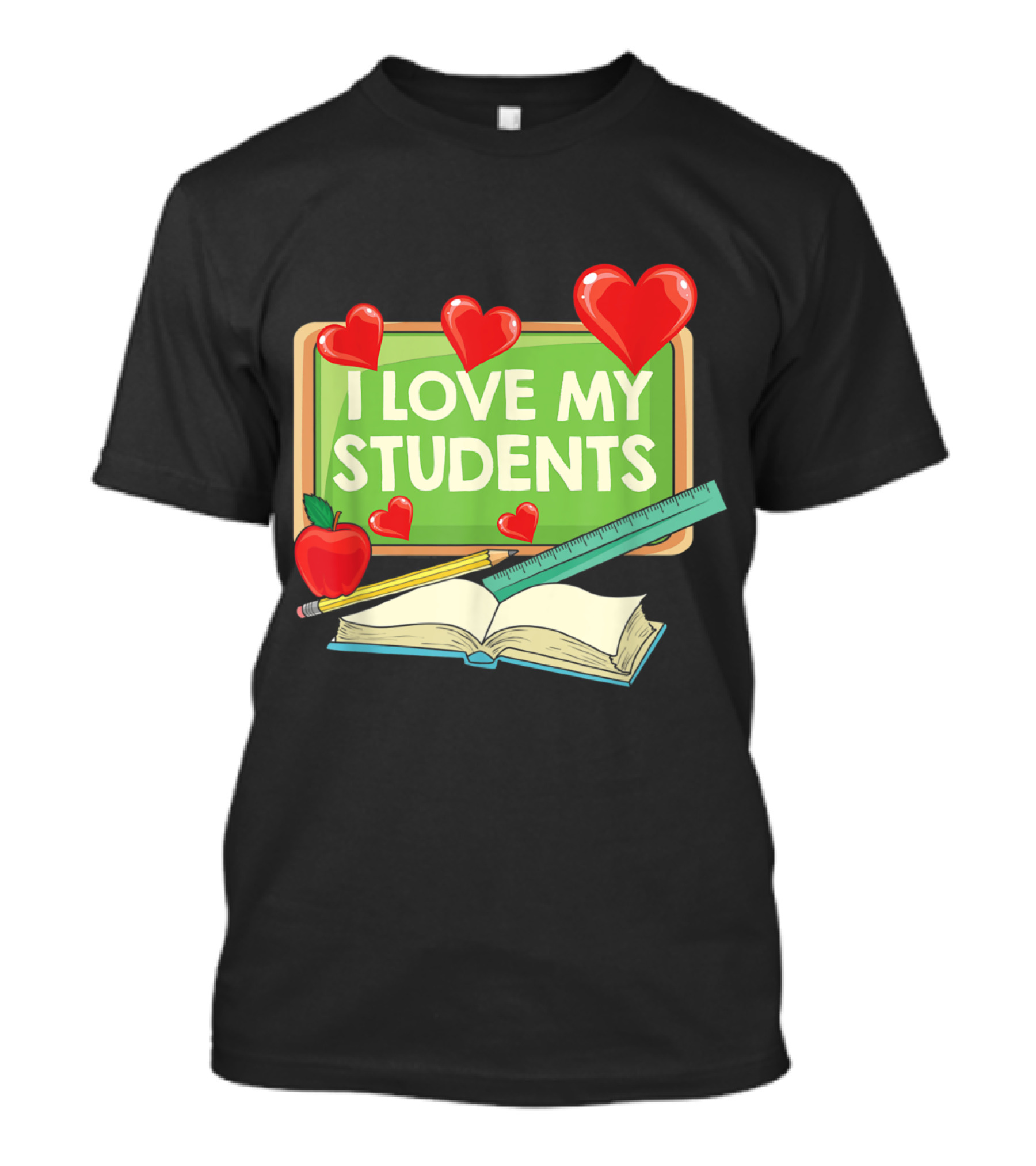 I Love My Students Chalkboard With Apples, Hearts, Pencils, And Open Book T-Shirt