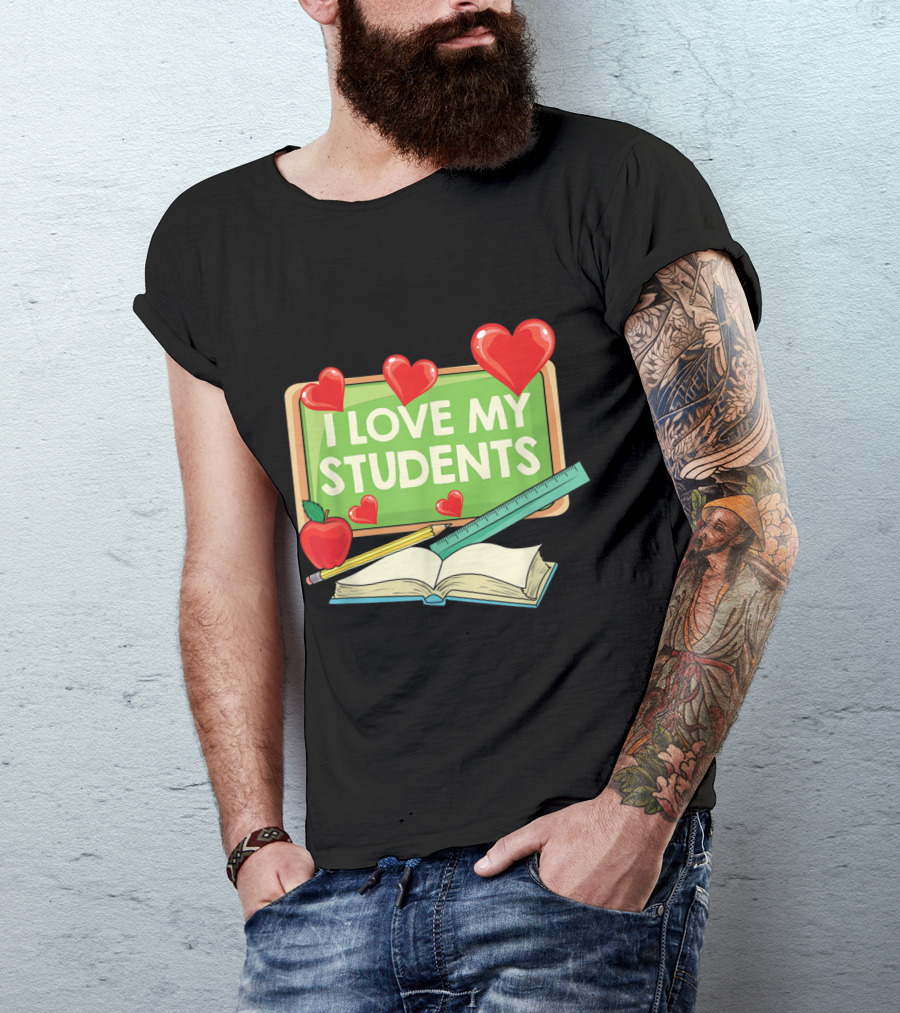 I Love My Students Chalkboard With Apples, Hearts, Pencils, And Open Book T-Shirt