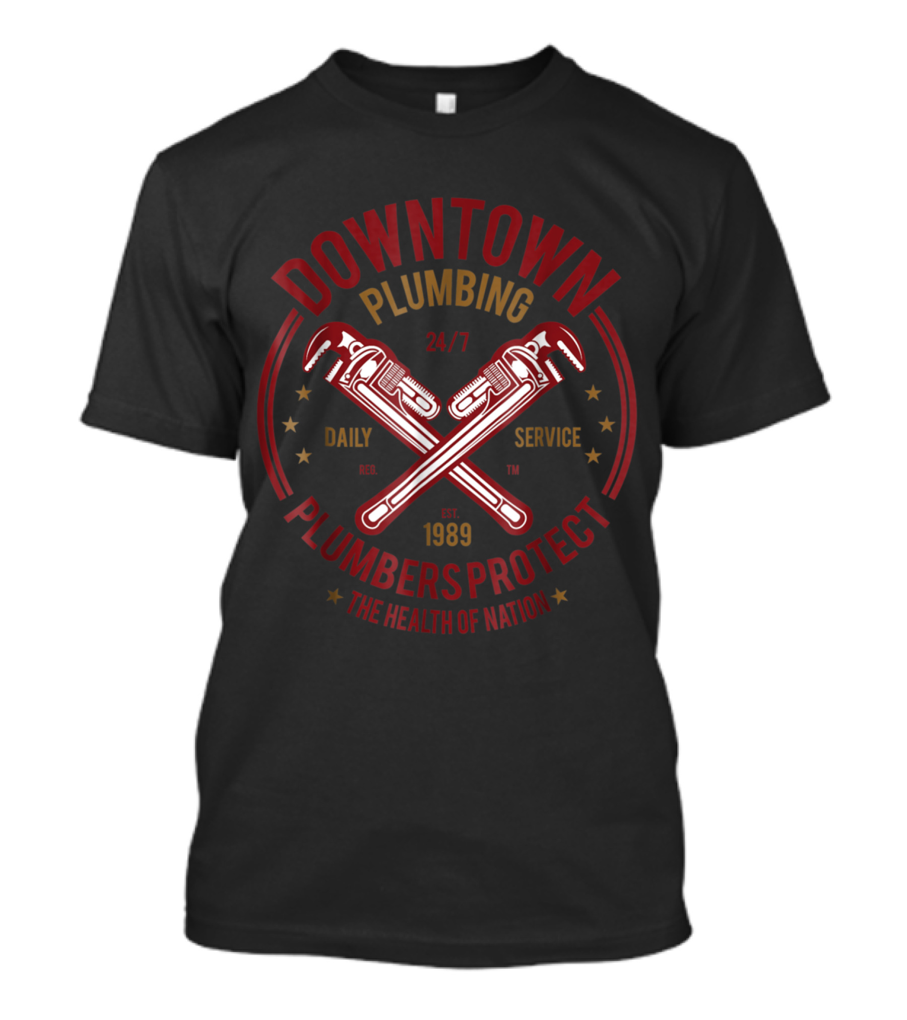 Downtown Plumbing 24/7 Daily Service Plumbers Protect The Health Of Nation Est. 1989 T-Shirt