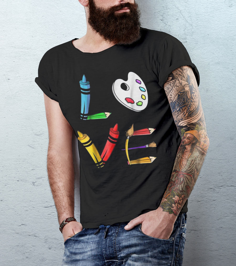LOVE With Crayons, Palette, Paintbrushes, And Pencils T-Shirt
