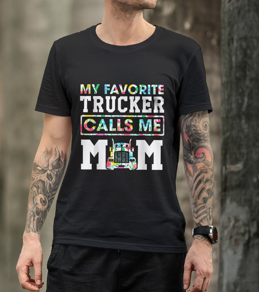 Floral 'My Favorite Trucker Calls Me Mom' With Colorful Truck T-Shirt