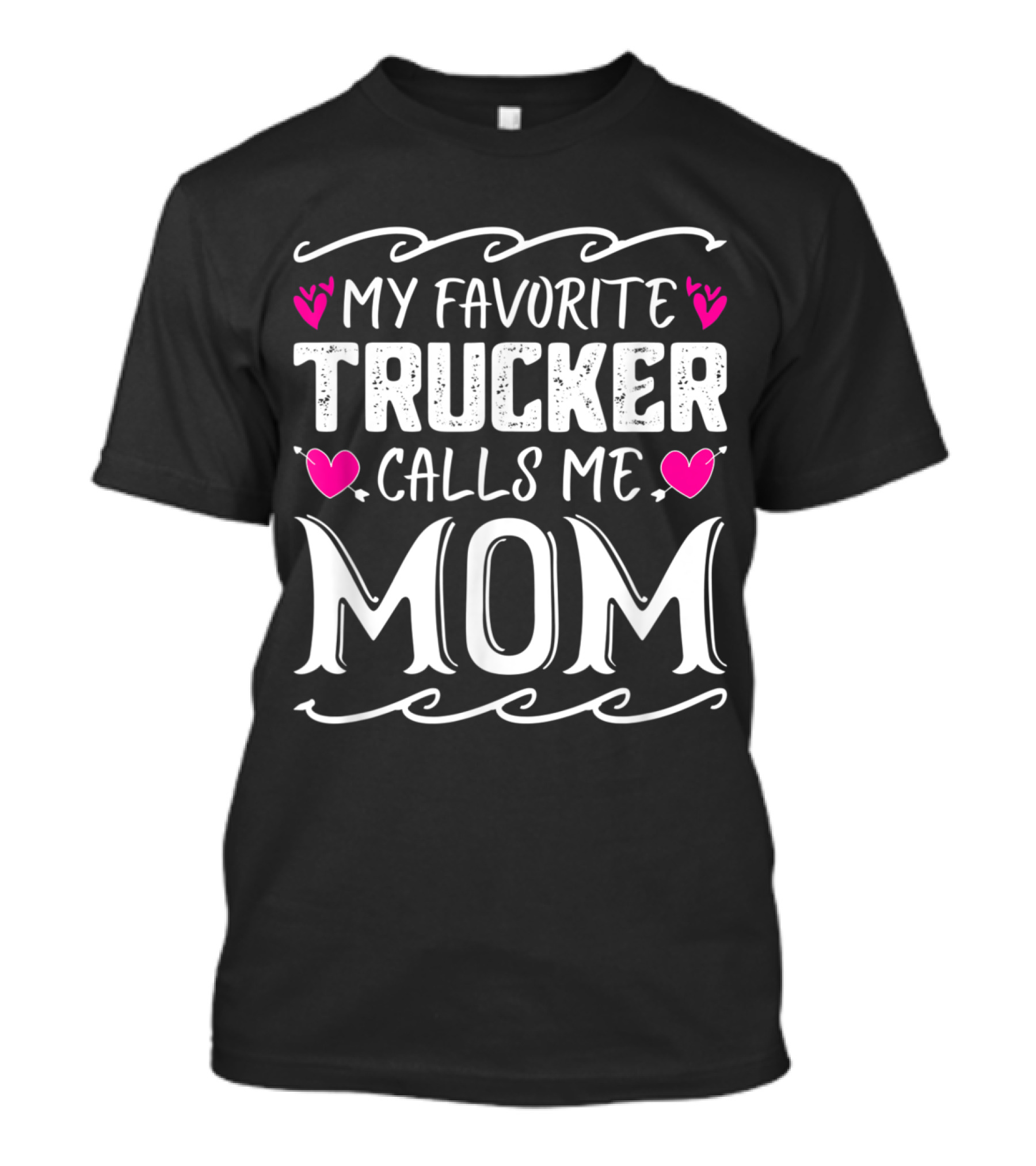 My Favorite Trucker Calls Me Mom With Heart Motifs T-Shirt