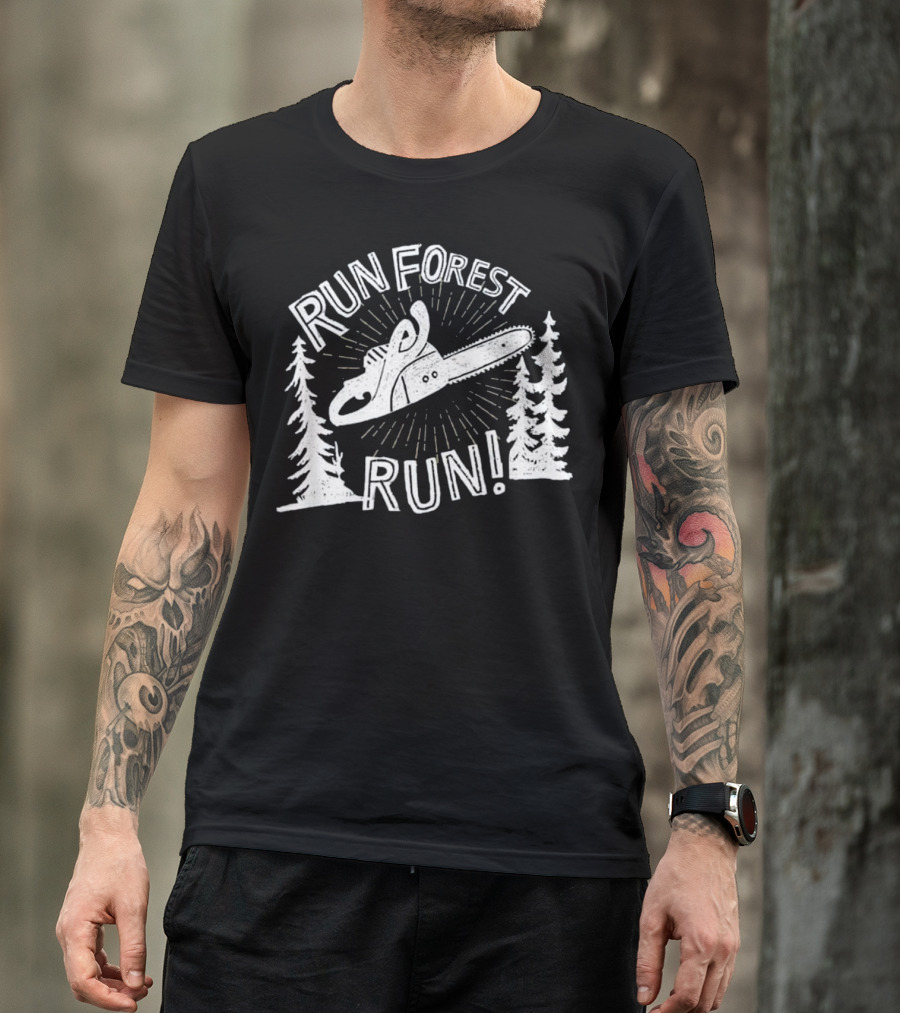 Run Forest Run Funny Lumberjack Chainsaw T-Shirt