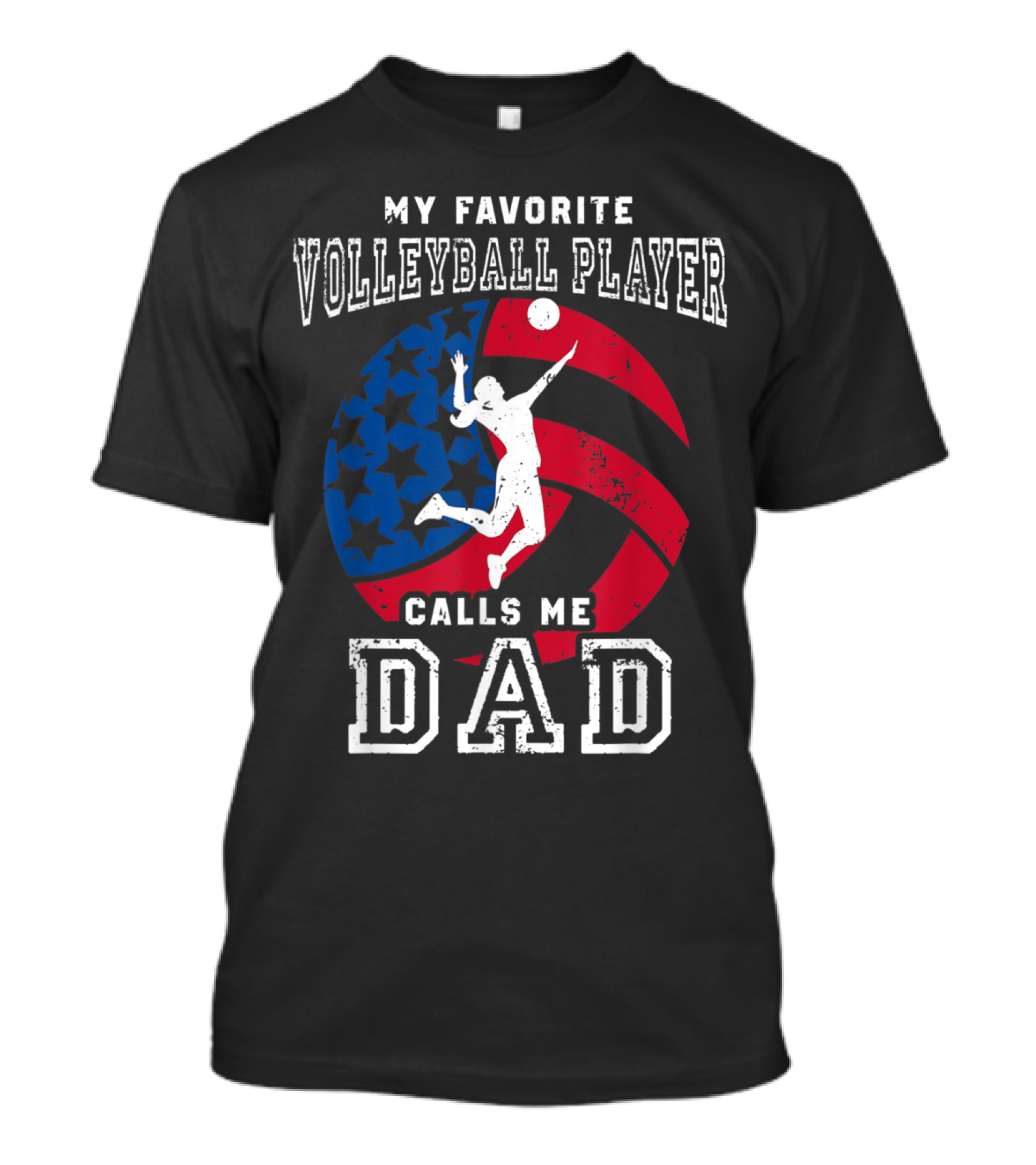 My Favorite Volleyball Player Calls Me Dad Patriotic Stars And Stripes Background T-Shirt