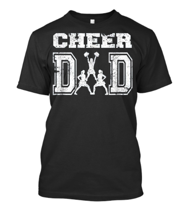 Cheer Dad Distressed Cheerleading Graphic Featuring Cheer Squad Pyramid T-Shirt