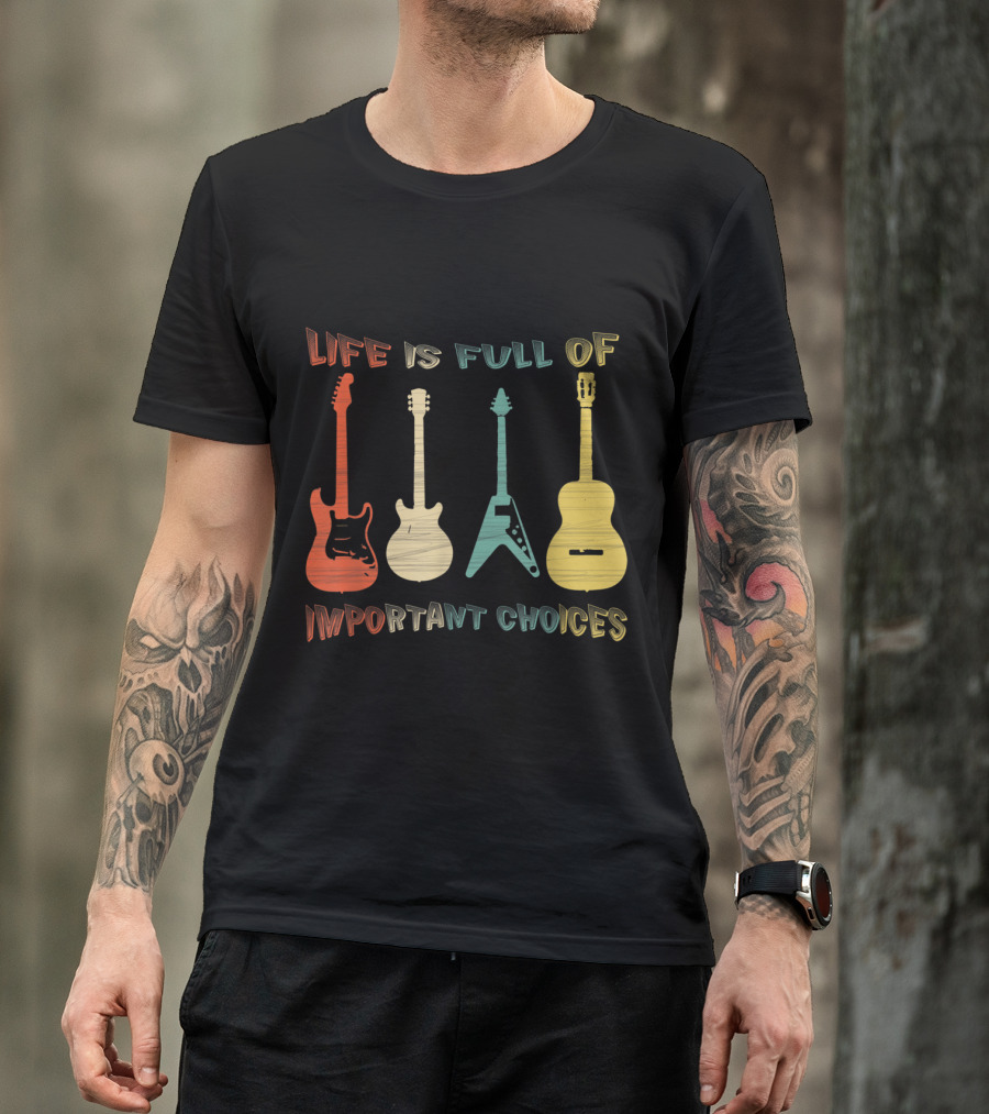 Life Is Full Of Important Choices Vintage Guitar Acoustic And Electric T-Shirt