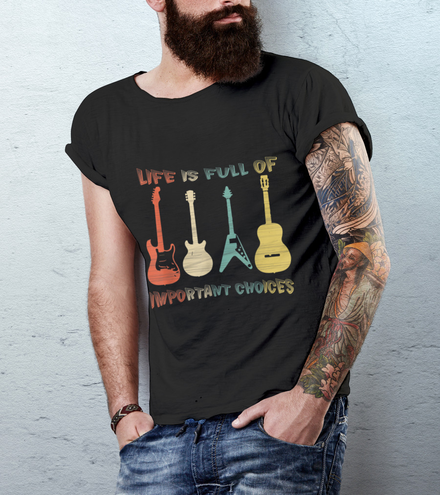 Life Is Full Of Important Choices Vintage Guitar Acoustic And Electric T-Shirt