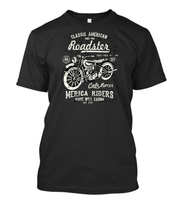 Classic American Roadster Since 1988 Cafe Racer Merica Riders Night Wild Racing Est 1776 T-Shirt