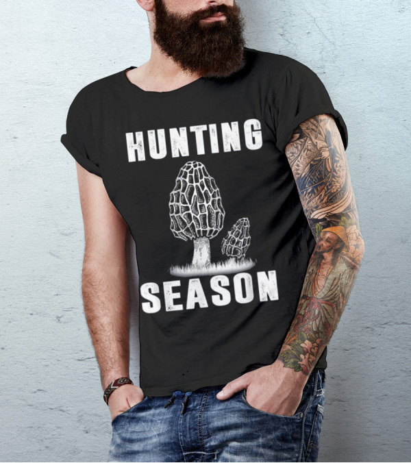 Hunting Season Morel Mushroom Hunting Enthusiast T-Shirt