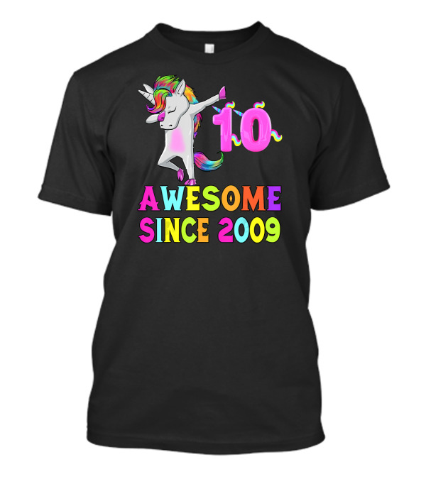 10 Awesome Since 2009 With Colorful Unicorn T-Shirt