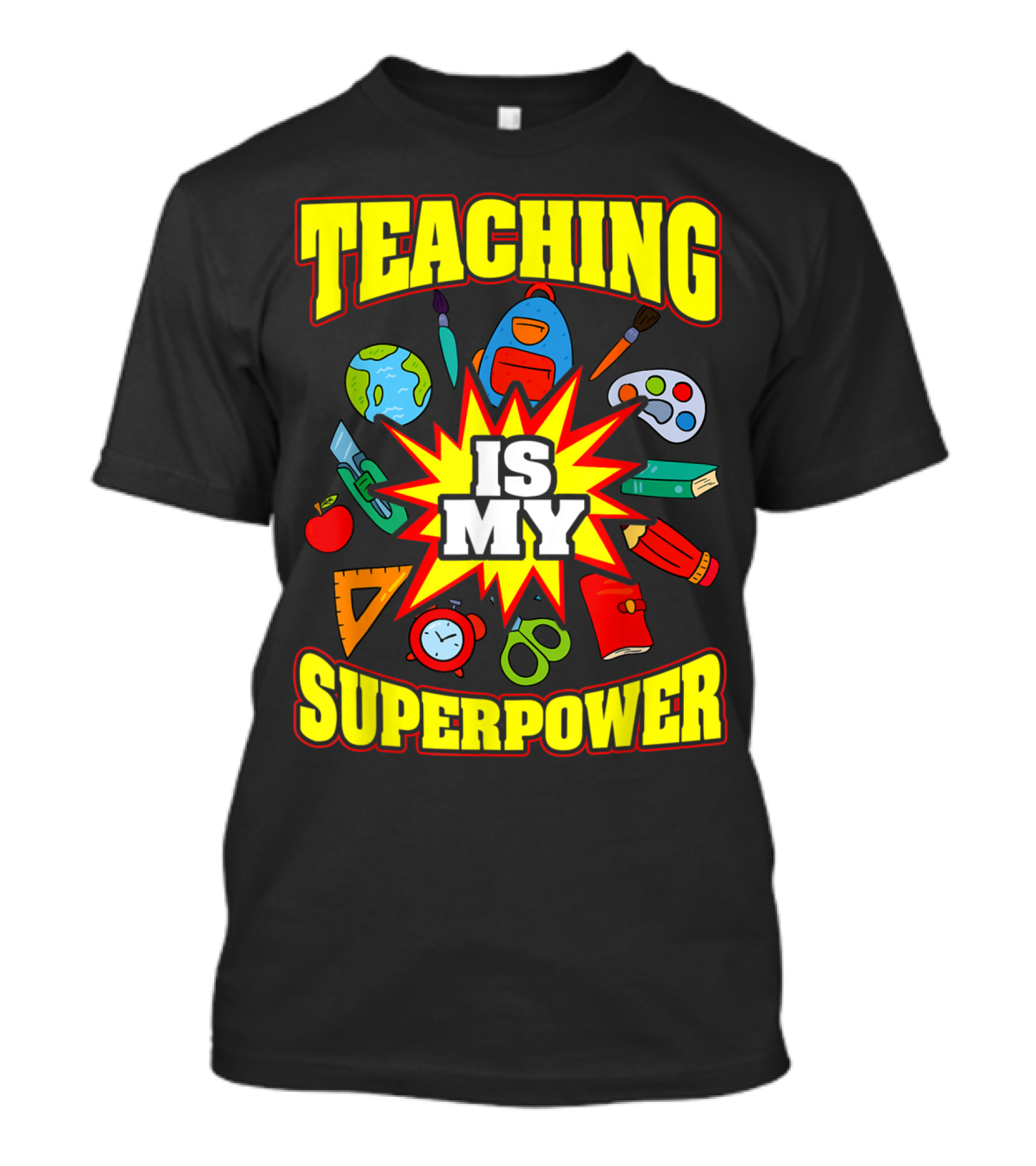 Teaching Is My Superpower With School Supplies And Symbols T-Shirt