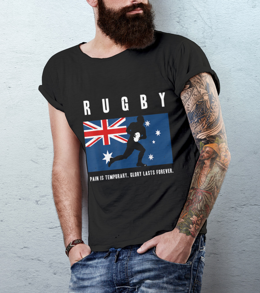 Rugby Union Australia Glory Pain Is Temporary Forever Australian Flag T-Shirt