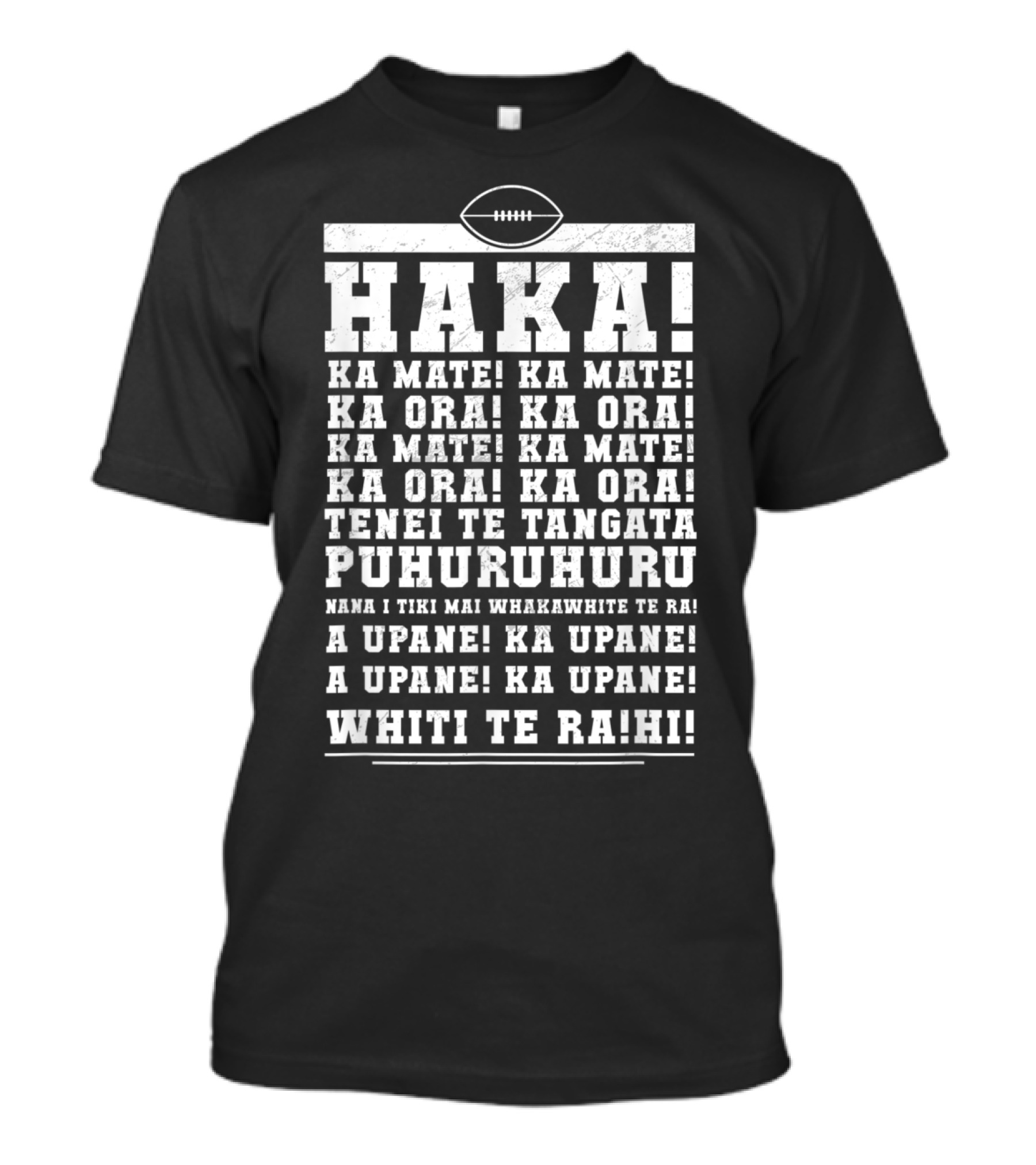HAKA Ka Mate Rugby Chants Phrases Text T-Shirt