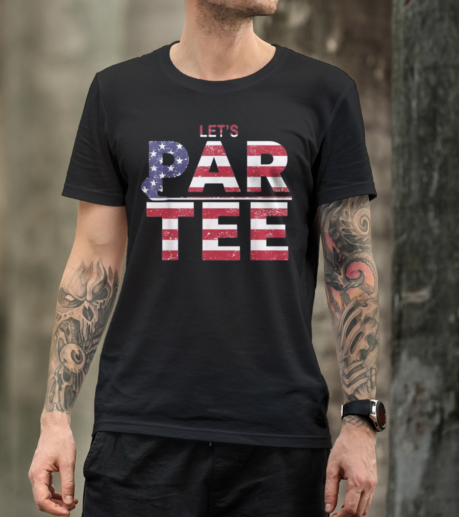 Let's Partee USA Flag Funny 4th Of July Golf T-Shirt