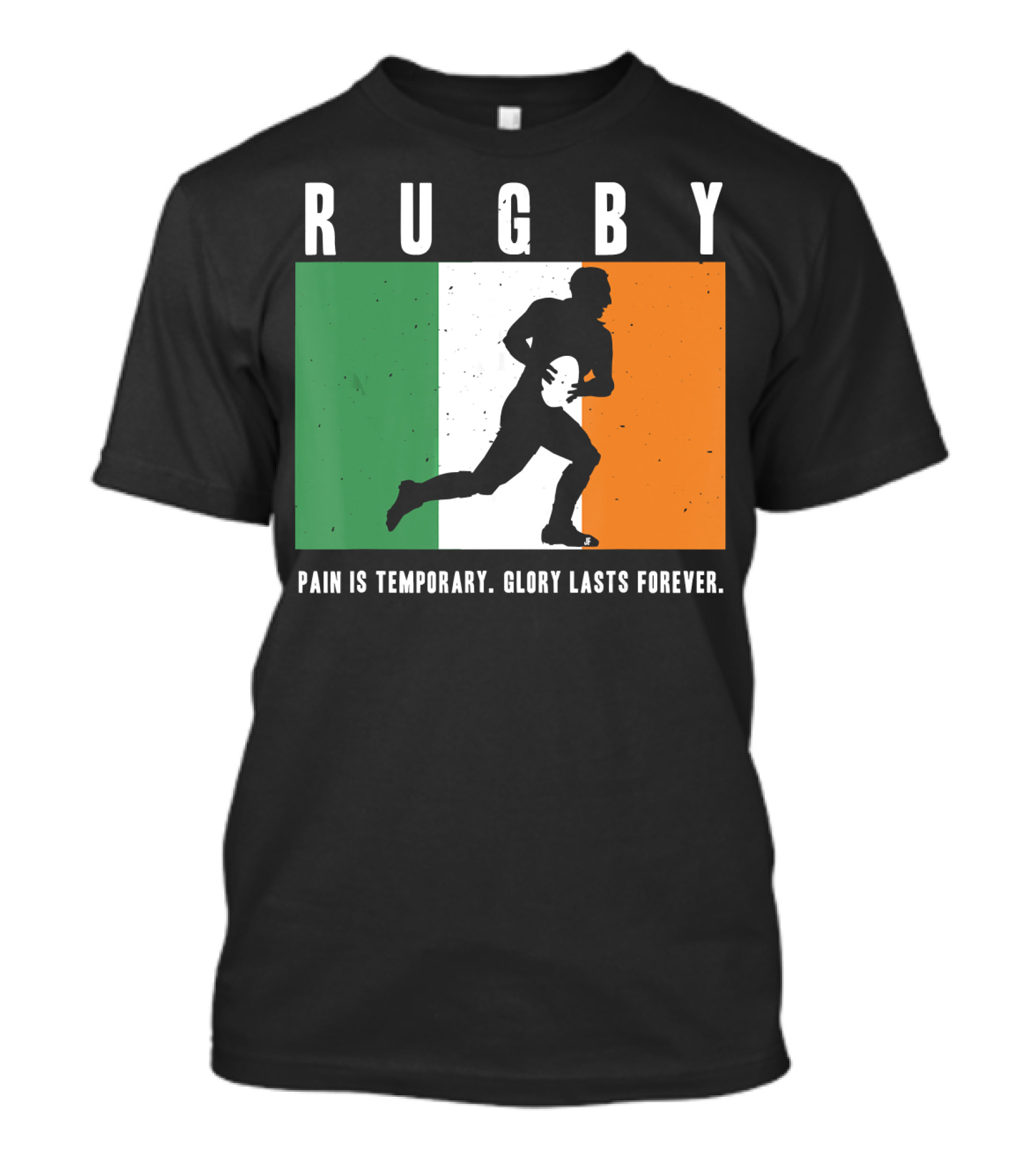 Rugby Pain Is Temporary Glory Lasts Forever Ireland Flag T-Shirt