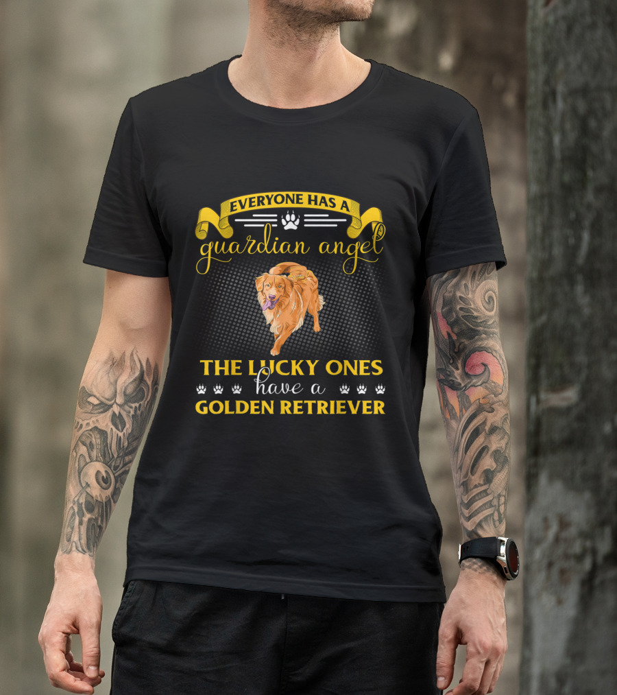 Everyone Has A Guardian Angel The Lucky Ones Have A Golden Retriever T-Shirt