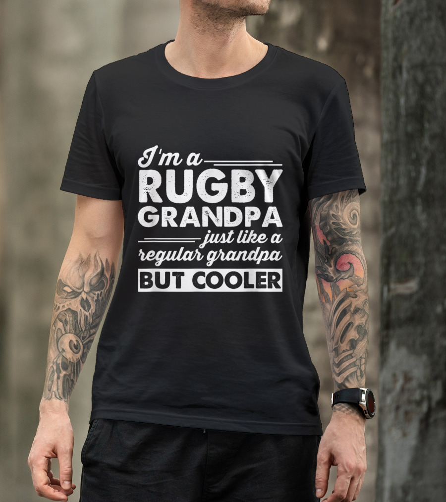 I'm A Rugby Grandpa Just Like A Regular Grandpa But Cooler T-Shirt