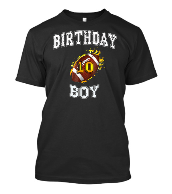 Birthday Boy 10 Football Flame T-Shirt