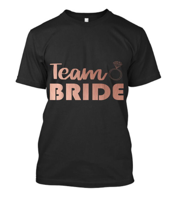 Team Bride Wedding Bachelorette Rose Ring T-Shirt