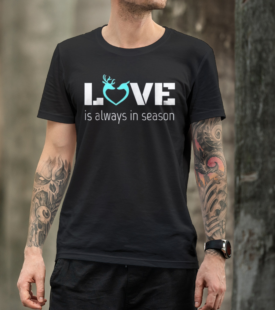 Love Is Always In Season Teal Deer Heart T-Shirt