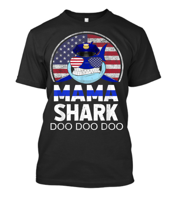 Mama Shark Police Blue Line American Flag Sunglasses Doo Doo Doo T-Shirt