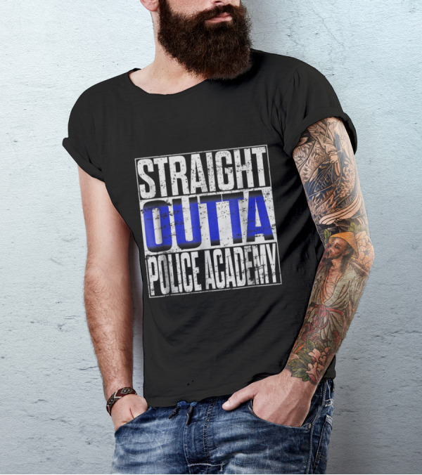 Straight Outta Police Academy Graduation T-Shirt