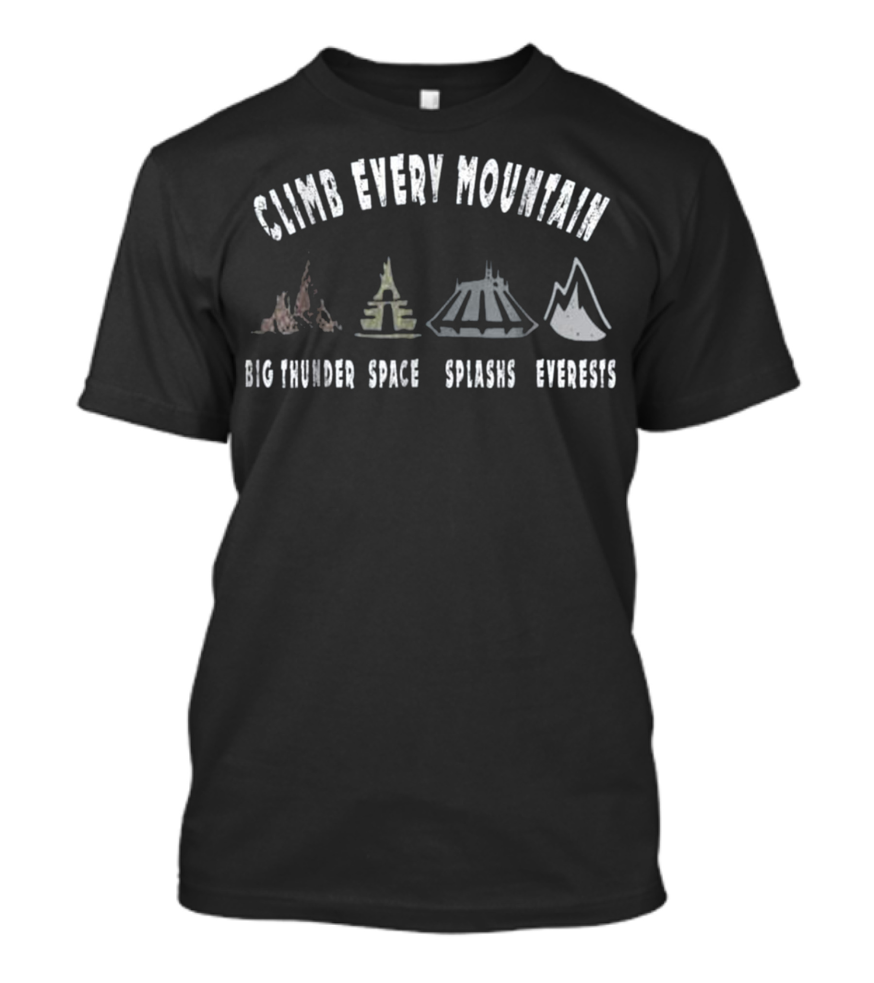 Climb Every Mountain Big Thunder Space Splash Everest T-Shirt