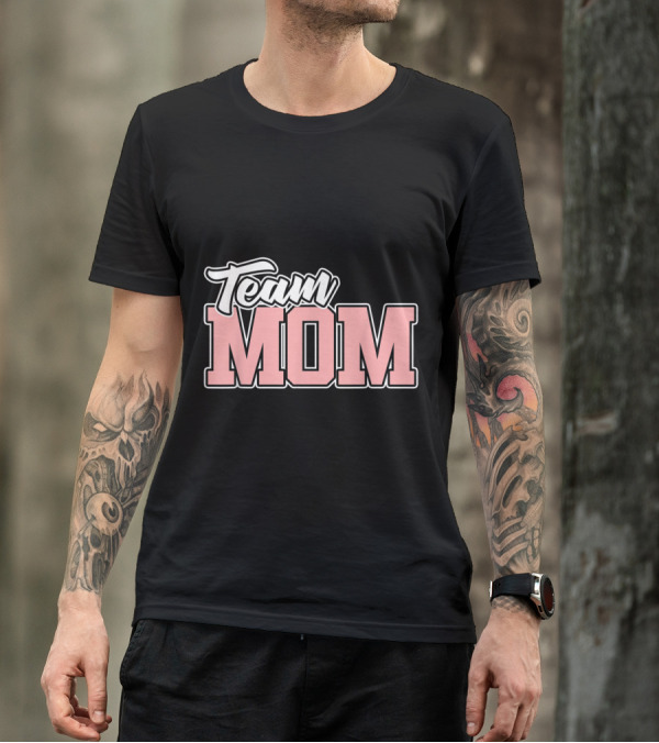 Team MOM Support Baseball Softball Soccer Voll Sports T-Shirt