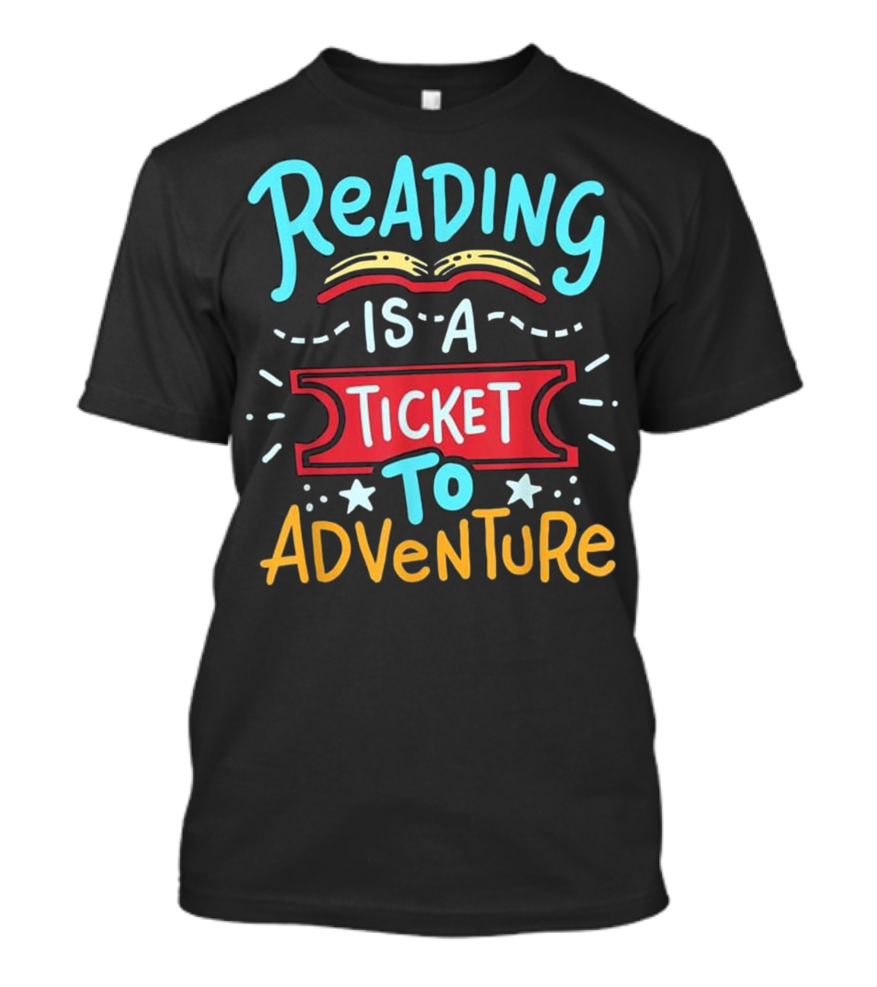 Reading Is A Ticket To Adventure T-Shirt