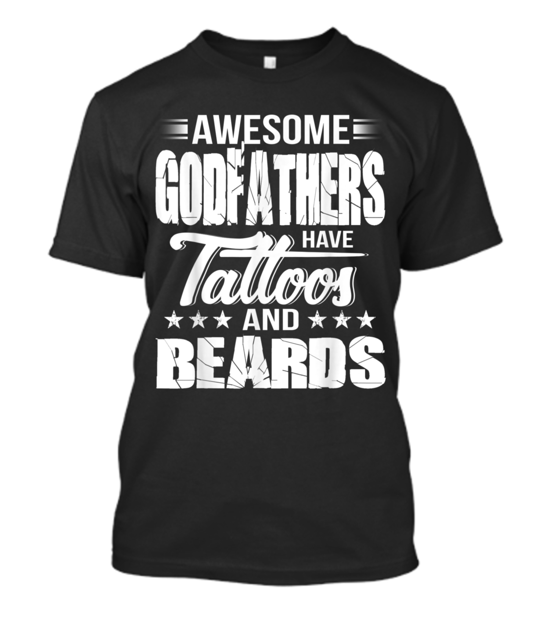 Awesome Godfathers Have Tattoos And Beards With Stars T-Shirt