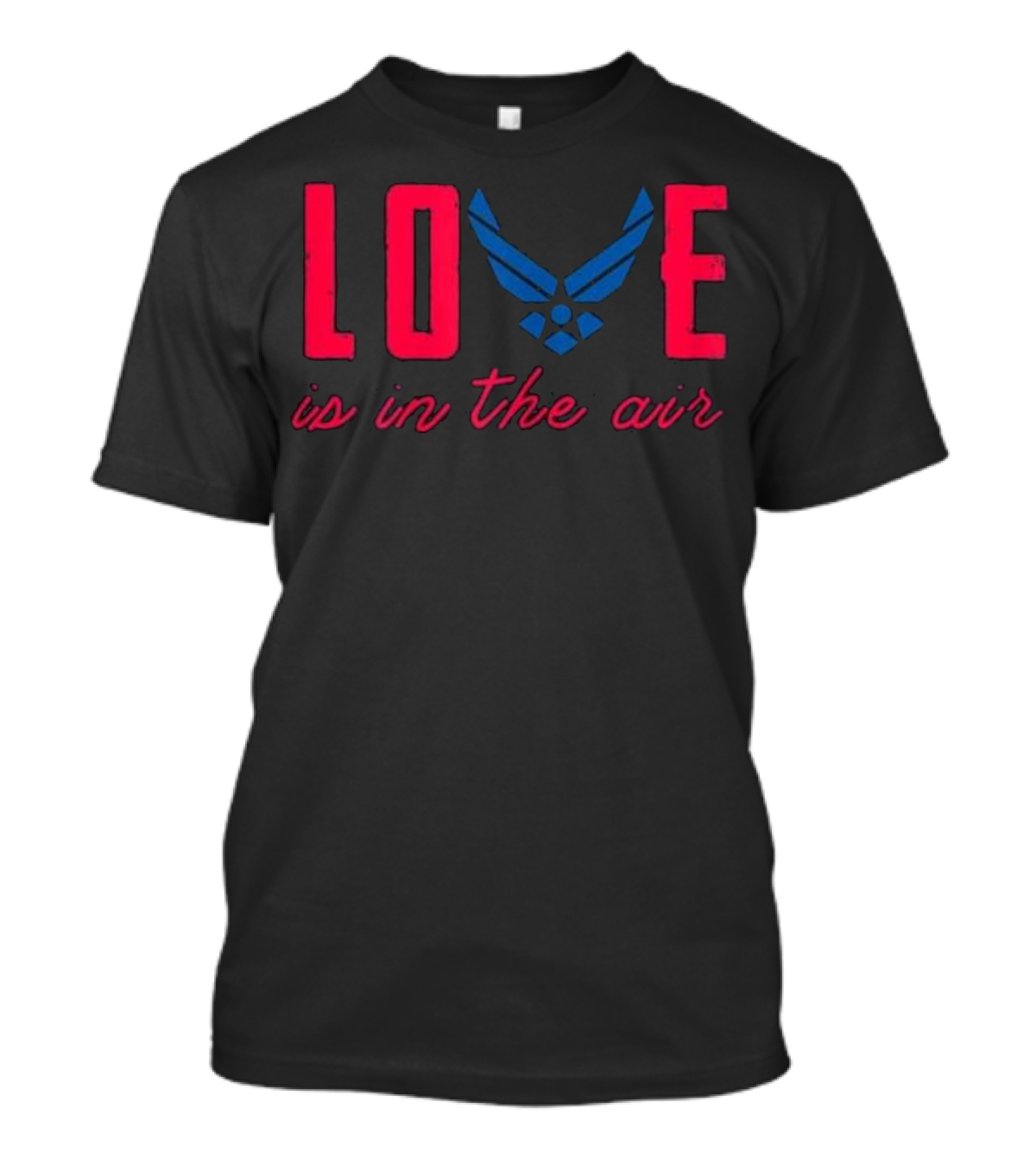 Love Is In The Air US Air Force Inspired Proud Mom Wife T-Shirt