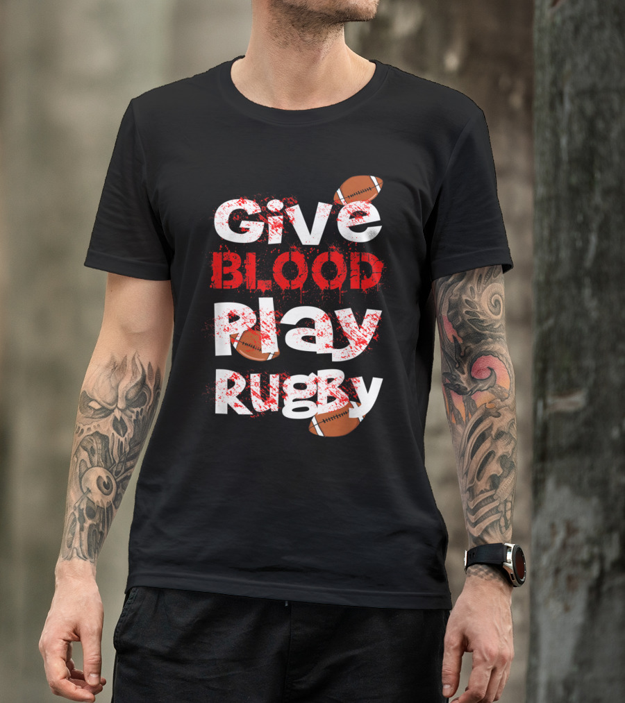 Give Blood Play Rugby Football-Themed T-Shirt