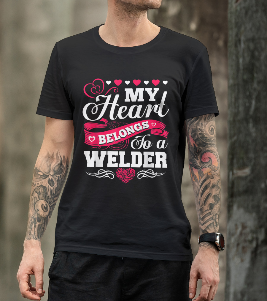 My Heart Belongs To A Welder Romantic Heart Design With Red And White Accents T-Shirt
